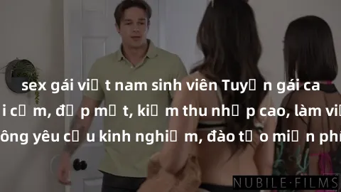 sex gái việt nam sinh viên Tuyển gái call girl Việt Nam gợi cảm, đẹp mắt, kiếm thu nhập cao, làm việc linh hoạt, không yêu cầu kinh nghiệm, đào tạo miễn phí. Liên hệ ngay để biết thêm chi tiết!